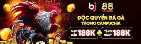 bj88 da ga truc tiep