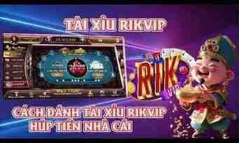 cách chơi tại xỉu rikvip