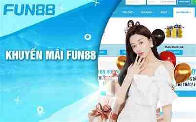 khuyến mãi fun88 mới nhất