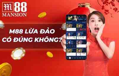m88 lừa đảo