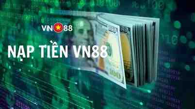 nạp tiền vn88