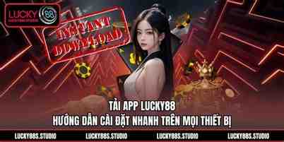 tải app lucky88